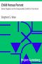 [Gutenberg 32118] • Child Versus Parent: Some Chapters on the Irrepressible Conflict in the Home